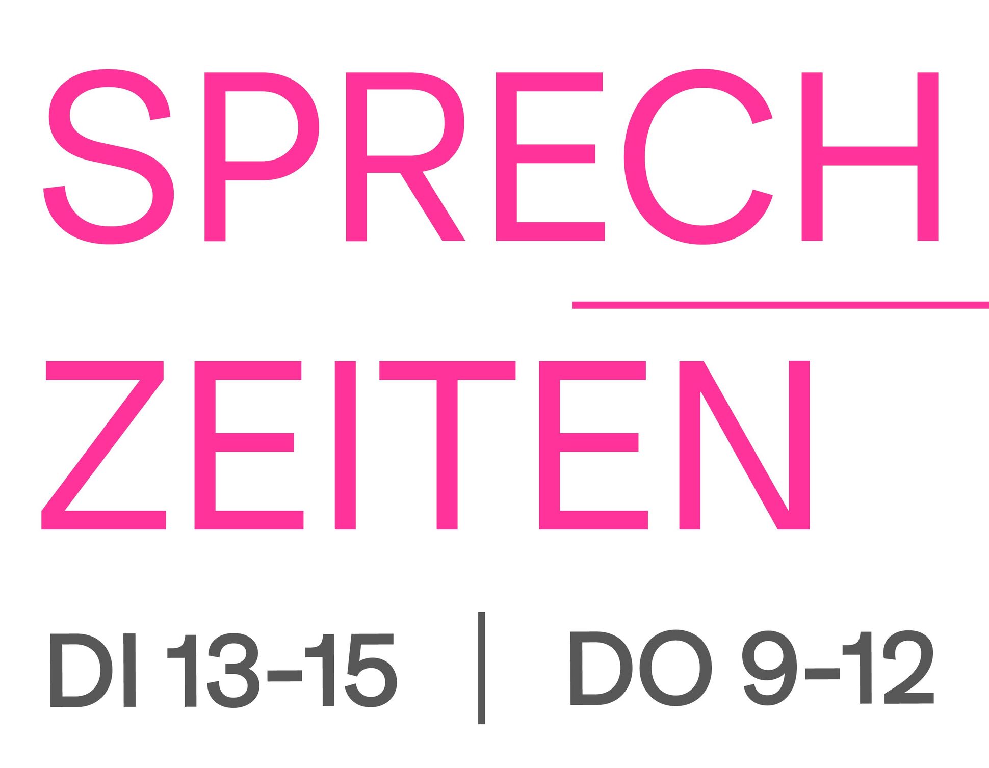 Sprechzeiten: Dienstags 12 bis 15 Uhr und Donnerstags 9 bis 12 Uhr Sprechzeiten: Dienstags 12 bis 15 Uhr und Donnerstags 9 bis 12 Uhr