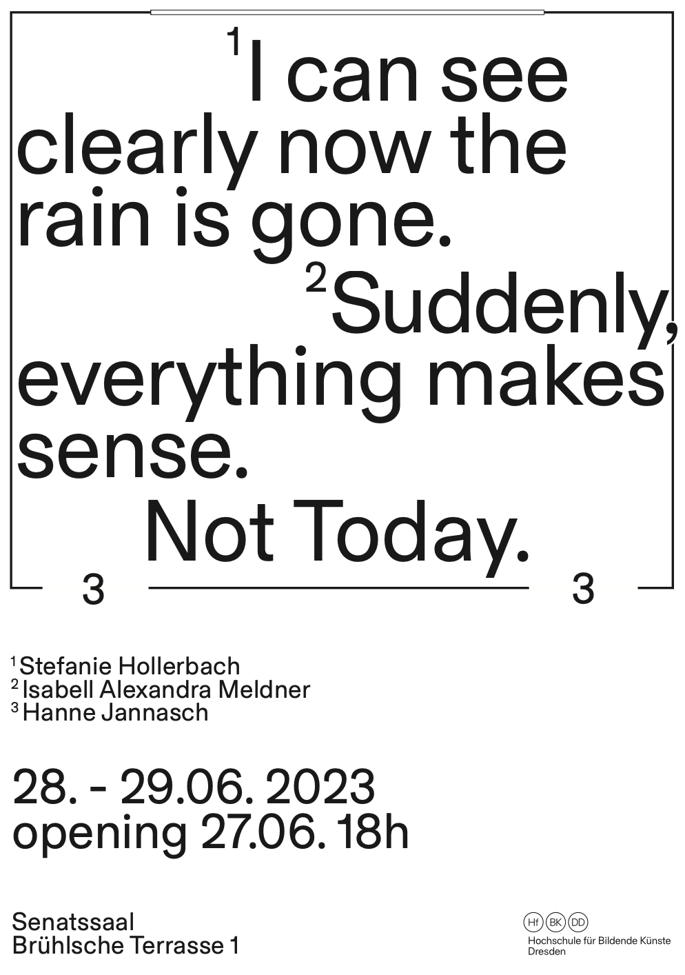 Plakat zu einer Ausstellung im Senatssaal der HfBK Dresden Plakat zu einer Ausstellung im Senatssaal der HfBK Dresden